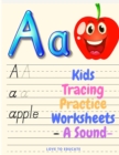 Kids Tracing Practice Worksheets - A Sound, Preschool Practice Handwriting Workbook, Pre K and Kindergarten Reading And Writing - Book