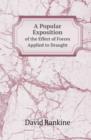 A Popular Exposition of the Effect of Forces Applied to Draught - Book