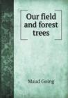 Our Field and Forest Trees - Book