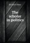 The Scholar in Politics - Book
