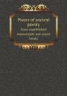Pieces of Ancient Poetry from Unpublished Manuscripts and Scarce Books - Book