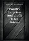 Poultry for Prizes and Profit in Two Divisions - Book