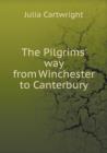 The Pilgrims' way from Winchester to Canterbury - Book