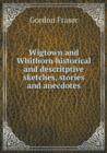 Wigtown and Whithorn Historical and Descritptive Sketches, Stories and Anecdotes - Book