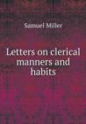 Letters on Clerical Manners and Habits - Book