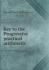Key to the Progressive Practical Arithmetic - Book
