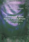 Illustrations of the History of Great Britain an Historical Viel of the Manners - Book