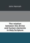 The Relation Between the Divine and Human Elements in Holy Scripture - Book