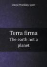 Terra Firma the Earth Not a Planet - Book