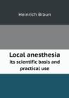 Local Anesthesia Its Scientific Basis and Practical Use - Book