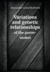 Variations and Genetic Relationships of the Garter-Snakes - Book
