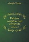 Painters Sculptors and Architects Volume 2 - Book