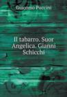 Il Tabarro. Suor Angelica. Gianni Schicchi - Book