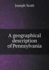 A Geographical Description of Pennsylvania - Book