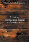 A History of Crustacea Recent Malascostraca - Book