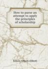 How to Parse an Attempt to Apply the Principles of Scholarship - Book