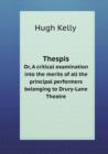 Thespis Or, A critical examination into the merits of all the principal performers belonging to Drury-Lane Theatre - Book