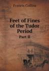 Feet of Fines of the Tudor Period Part II - Book
