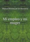 Mi Empleo Y Mi Muger - Book