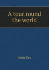 A Tour Round the World - Book