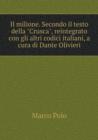 Il Milione. Secondo Il Testo Della Crusca, Reintegrato Con Gli Altri Codici Italiani, a Cura Di Dante Olivieri - Book