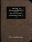 Collection Des Anciens Alchimistes Grecs. Volume 3. Traduction - Book