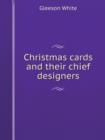 Christmas Cards and Their Chief Designers - Book