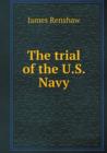 The Trial of the U.S. Navy - Book