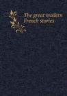 The Great Modern French Stories - Book