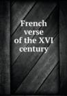 French Verse of the XVI Century - Book