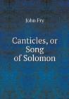 Canticles, or Song of Solomon - Book