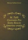 M. Tulli Ciceronis Pro Sexto Roscio Amerino Oratio - Book
