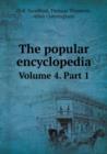 The Popular Encyclopedia Volume 4. Part 1 - Book