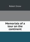 Memorials of a Tour on the Continent - Book