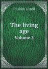 The Living Age Volume 5 - Book