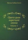 Opera Quae Supersunt Omnia Volume 1 - Book