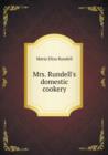 Mrs. Rundell's Domestic Cookery - Book