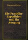 Die Franklin-Expedition Und Ihr Ausgang - Book