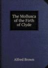The Mollusca of the Firth of Clyde - Book