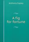 A Fig for Fortune - Book