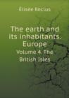 The Earth and Its Inhabitants. Europe Volume 4. the British Isles - Book