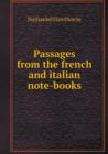 Passages from the French and Italian Note-Books - Book