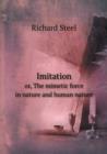 Imitation Or, the Mimetic Force in Nature and Human Nature - Book