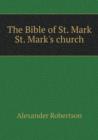 The Bible of St. Mark St. Mark's Church - Book