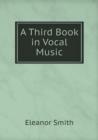 A Third Book in Vocal Music - Book