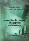 A Concise Dictionary of Egyptian Archaeology - Book