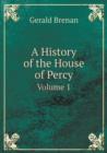 A History of the House of Percy Volume 1 - Book