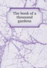 The Book of a Thousand Gardens - Book