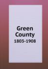 Green County 1803-1908 - Book
