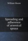 Spreading and Adherence of Arsenical Sprays - Book